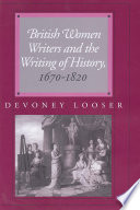 British women writers and the writing of history, 1670-1820 /