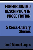 Foregrounded description in prose fiction : five cross-literary studies /