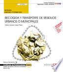 Recogida y transporte de residuos urbanos o municipales : UF0284 /