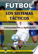 Futbol : los sistemas tacticos : interpretacion y aplicacion /