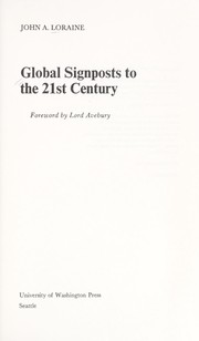 Global signposts to the 21st century / John A. Loraine ; foreword by Lord Avebury.