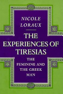 The experiences of Tiresias : the feminine and the Greek man /