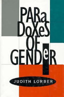 Paradoxes of gender / Judith Lorber.