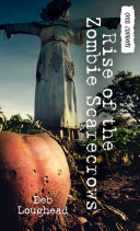 Rise of the zombie scarecrows /