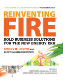 Reinventing fire : bold business solutions for the new energy era /