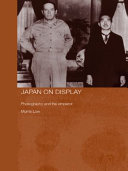 Japan on display : photography and the Emperor /