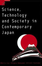 Science, technology and society in contemporary Japan / Morris Low, Shigeru Nakayama, Hitoshi Yoshioka.