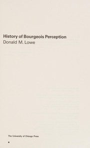 History of bourgeois perception / Donald M. Lowe.