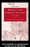 Britain and foreign affairs, 1815-1885 : Europe and overseas /