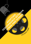 Adapting performance between stage and screen /