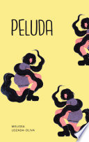 Peluda / poems by Melissa Lozada-Oliva.