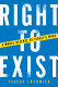 Right to exist : a moral defense of Israel's wars / Yaacov Lozowick.