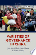 Varieties of governance in China : migration and institutional change in Chinese villages /