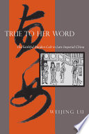 True to her word : the faithful maiden cult in late Imperial China /