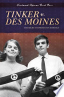 Tinker vs. Des Moines : the right to protest in schools /