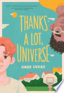 Thanks a lot, Universe / Chad Lucas.