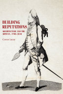 Building reputations : architecture and the artisan, 1750-1830 / Conor Lucey.