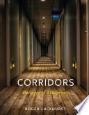 Corridors : passages of modernity /