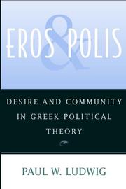 Eros and polis : desire and community in Greek political theory / Paul W. Ludwig.