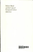 Robert Musil and the crisis of European culture, 1880-1942 /