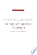 Theory of society. Niklas Luhmann ; translated by Rhodes Barrett.