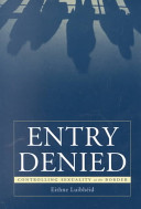 Entry denied : controlling sexuality at the border / Eithne Luibhéid.