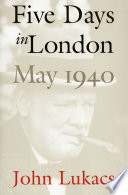 Five days in London, May 1940 John Lukacs.