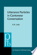 Utterance particles in Cantonese conversation /