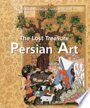 The lost treasure : Persian art /