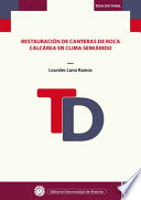 Restauracion de canteras de roca calcarea en clima semiarido = : Restoration of calcareous quarries under semiarid climate : tesis doctoral /