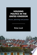 Housing politics in the United Kingdom : power, planning and protest /