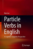 Particle verbs in English : a cognitive linguistic perspective /