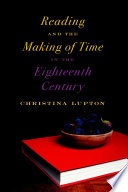 Reading and the making of time in the eighteenth century /