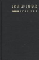 Unsettled subjects : restoring feminist politics to poststructuralist critique /