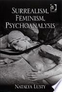 Surrealism, feminism, psychoanalysis /