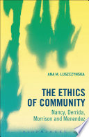 The ethics of community : Nancy, Derrida, Morrison, and Menendez /