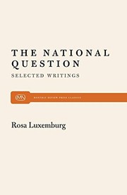 The national question : selected writings / by Rosa Luxemburg ; edited and with an introd. by Horace B. Davis.