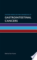 Oxford American mini-handbook of gastrointestinal cancers / Gary H. Lyman ; with Jim Cassidy [and others].