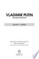Vladimir Putin and Russian statecraft / Allen C. Lynch.