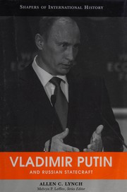 Vladimir Putin and Russian statecraft / Allen C. Lynch.