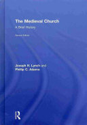 The medieval church : a brief history /