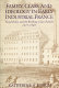Family, class, and ideology in early industrial France : social policy and the working-class family, 1825-1848 / Katherine A. Lynch.
