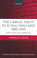 The Liberal Party in rural England, 1885-1910 : radicalism and community /