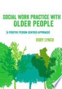 Social work practice with older people : [a positive person-centred approach] /