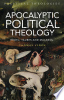 Apocalyptic political theology : Hegel, Taubes and Malabou /