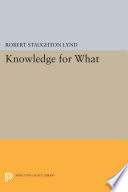 Knowledge for what? : the place of social science in American culture / Robert S. Lynd.