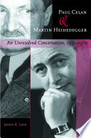 Paul Celan and Martin Heidegger : an unresolved conversation, 1951-1970 /