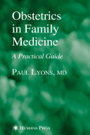 Obstetrics in family medicine : a practical guide /