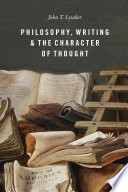 Philosophy, writing, and the character of thought /