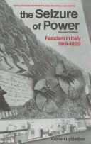 The seizure of power : fascism in Italy, 1919-1929 /